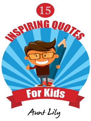 cover image of 15 Inspiring Quotes for Kids